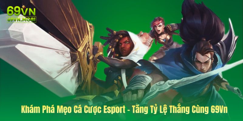 Các kèo cá cược esport